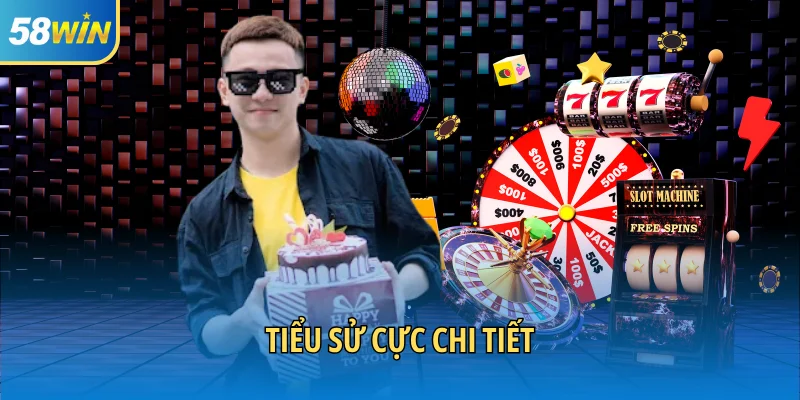 Tiểu sử cực chi tiết