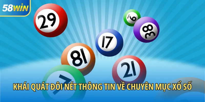 Khái quát đôi nét thông tin về chuyên mục xổ số