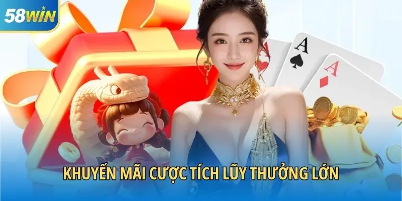 Khuyến mãi cược tích lũy thưởng lớn