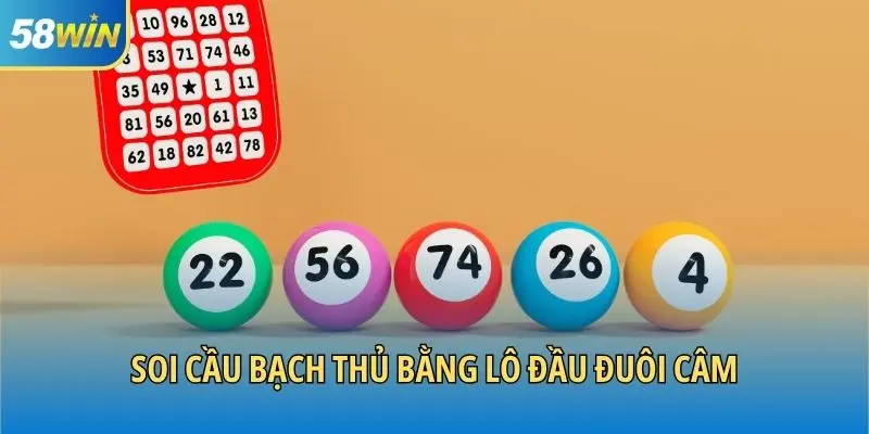 Soi cầu bạch thủ bằng lô đầu đuôi câm