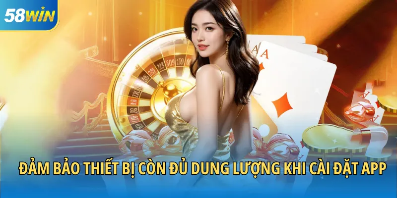 Đảm bảo thiết bị còn đủ dung lượng khi cài đặt app